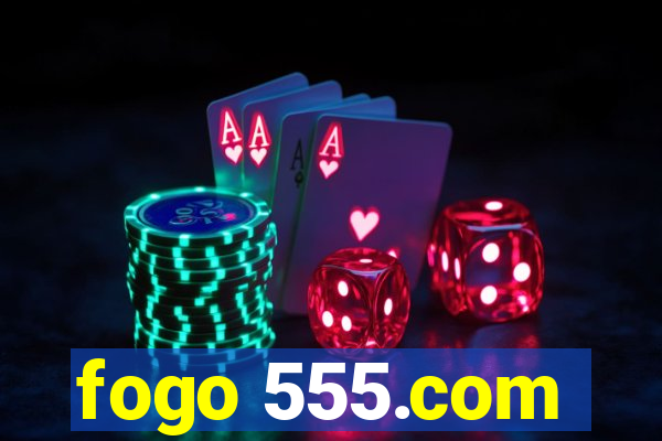 fogo 555.com